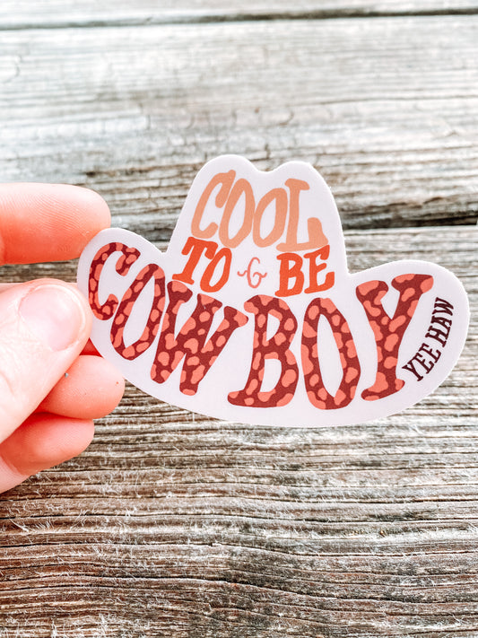 Cool to be Cowboy Sticker