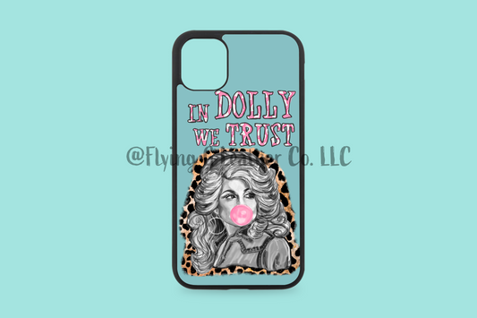 In Dolly We Trust Phone Case